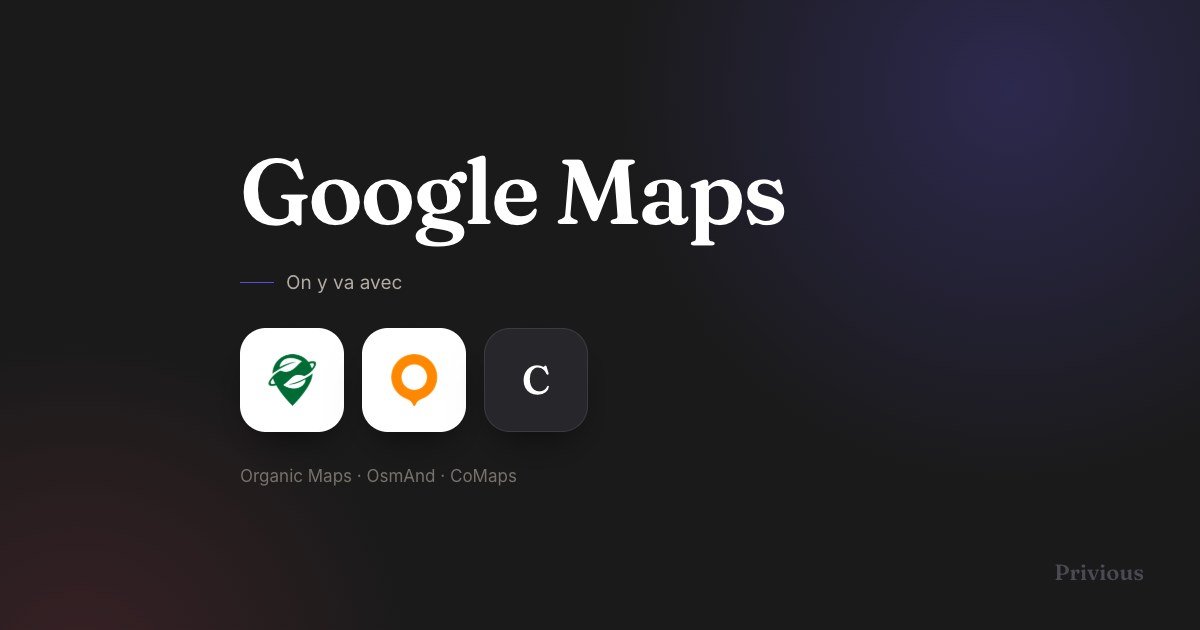 Remplacer Google Maps : navigation privée sans historique de déplacements