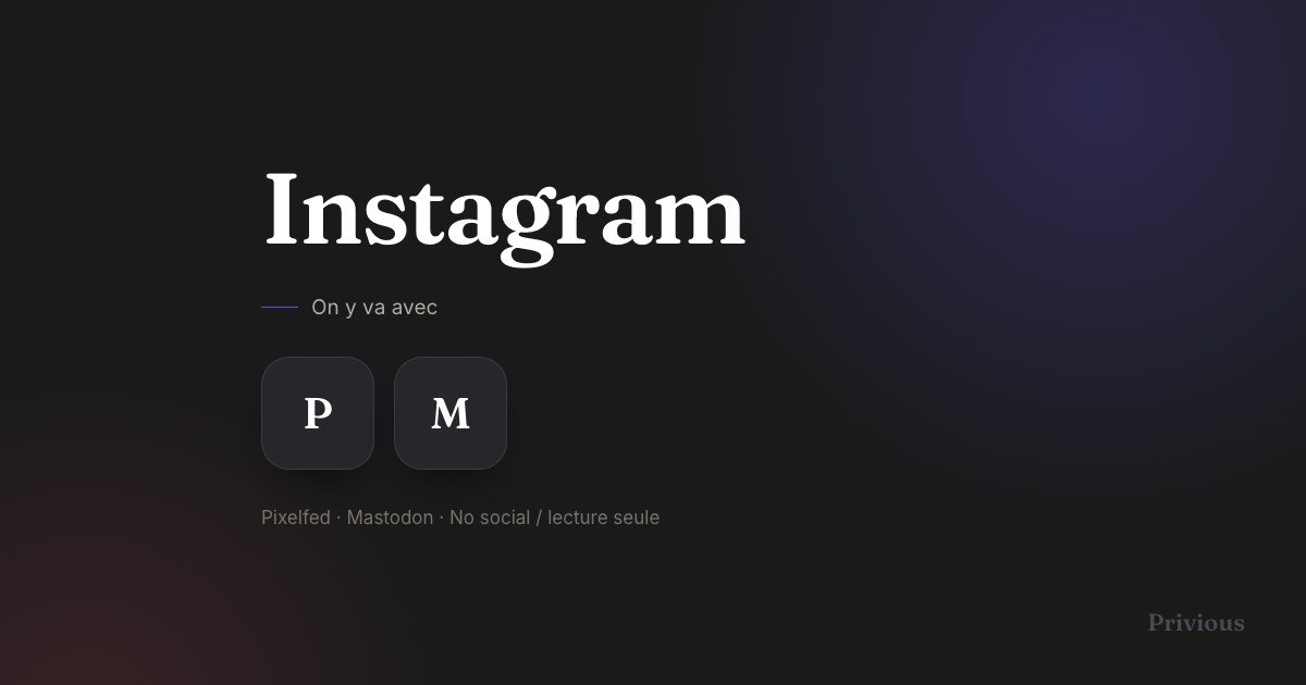Remplacer Instagram : réseau social sans Meta (ou sans réseau)